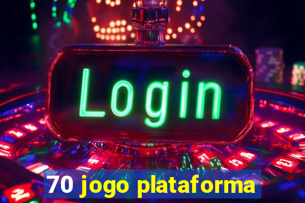 70 jogo plataforma